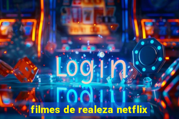 filmes de realeza netflix